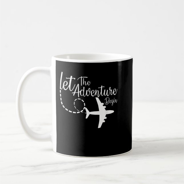 Let The Adventure Begin inspirational Airplane Tra Coffee Mug (Left)
