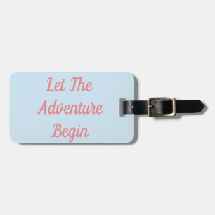 Let The Adventure Begin Luggage Tag