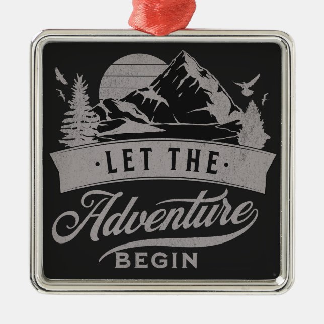 Let the adventure begin metal ornament (Front)