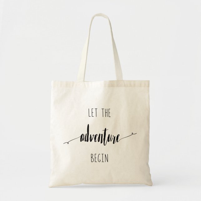Let the Adventure Begin Quote Tote Bag (Front)