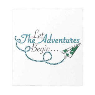 Let the Adventures Begin Notepad