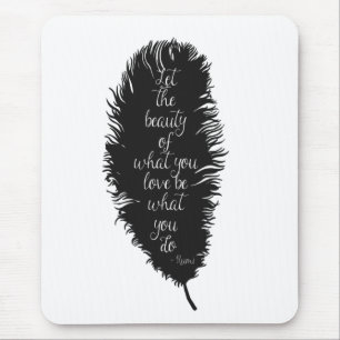 Let the Beauty Feather Mouse Pad