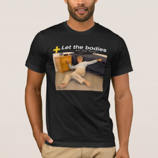 Let The Bodies Hit The Floor Meme T-Shirt