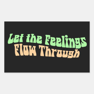 Let the Feelings Flow Through Sticker