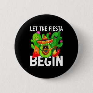 Let the fiesta begin funny cinco de mayo mexican L 2 Inch Round Button