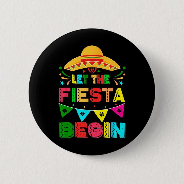 Let The Fiesta Begin Funny Cinco De Mayo Mexican M 2 Inch Round Button (Front)