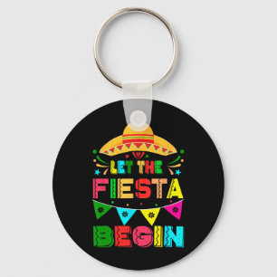 Let The Fiesta Begin Funny Cinco De Mayo Mexican M Keychain