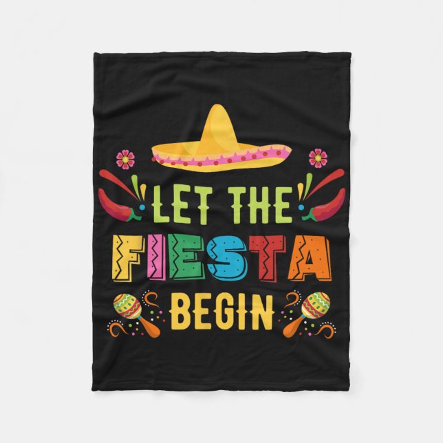 Let The Fiesta Begin Funny Cinco De Mayo Mexican P Fleece Blanket (Front)