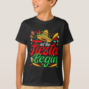 Let The Fiesta Begin Funny Cinco De Mayo Mexican P T-Shirt