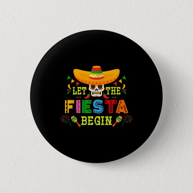 Let The Fiesta Begin Sugar Skull Sombrero Cinco De 2 Inch Round Button (Front)
