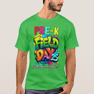 Let The Games Begin Pre K PreSchool Field Day 2025 T-Shirt