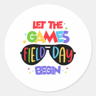 Let The Games Field Day Begin Last Day Of School  Classic Round Sticker
