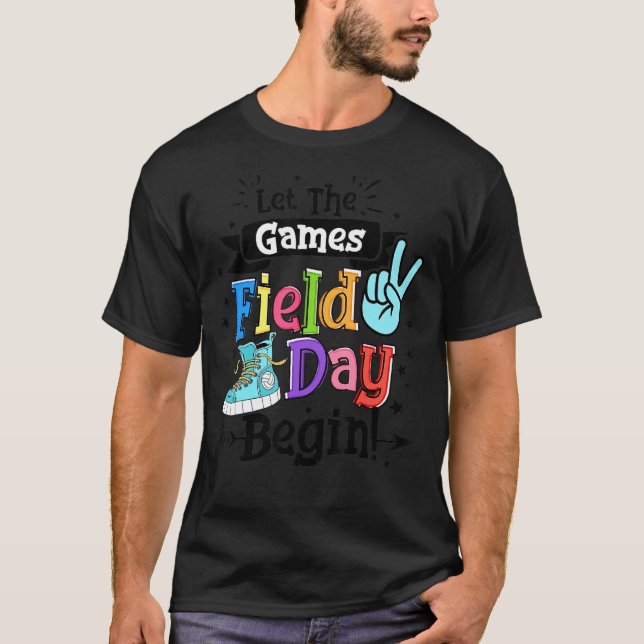 Let The Games Field Day First Last Day Of School F T-Shirt (Front)
