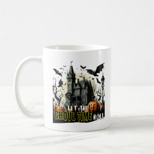 Let the Ghoul time roll Coffee Mug