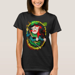 Let The Golden Harp Play On St Patrick's Day Quote T-Shirt