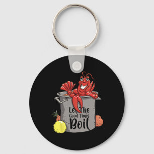 Let The Good Times Boil Funny Crawfish Boil Mardi Keychain