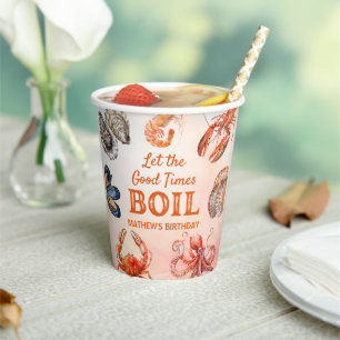 Let The Good Times Boil Seafood Birthday Party Paper Cups