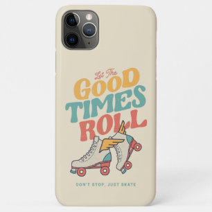 LET THE GOOD TIMES ROLL 80s RETRO ROLLER SKATE iPhone 11 Pro Max Case