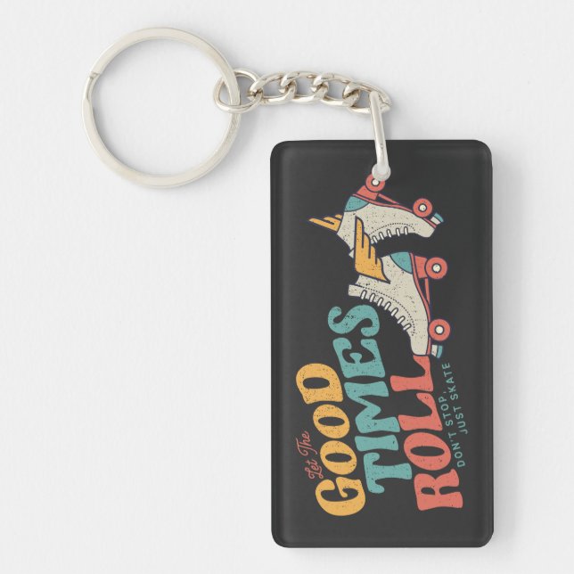 LET THE GOOD TIMES ROLL 80s RETRO ROLLER SKATE Keychain (Front)