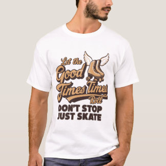 LET THE GOOD TIMES ROLL 80s RETRO ROLLER SKATE T-Shirt