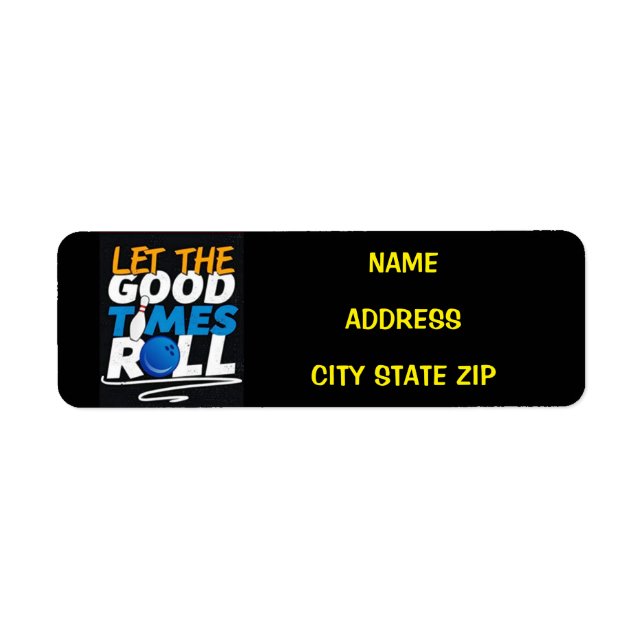 **LET THE GOOD TIMES ROLL** ADDRESS LABEL (Front)