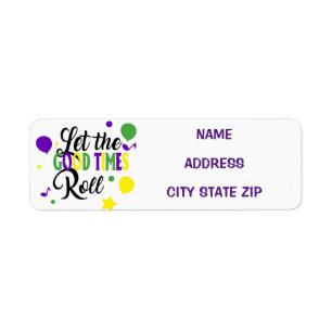 **LET THE GOOD TIMES ROLL** ADDRESS LABEL