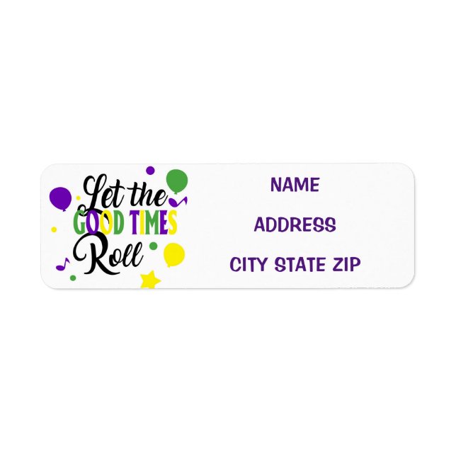 **LET THE GOOD TIMES ROLL** ADDRESS LABEL (Front)