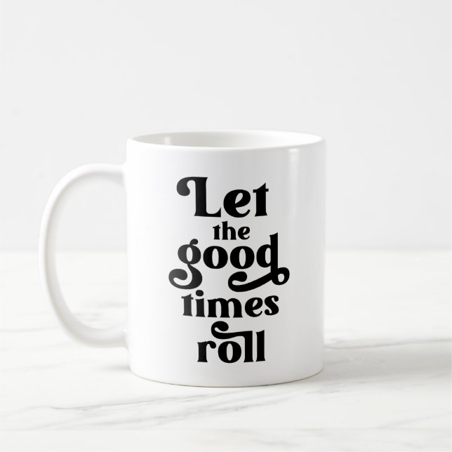 Let The Good Times Roll  Coffee Mug (Left)