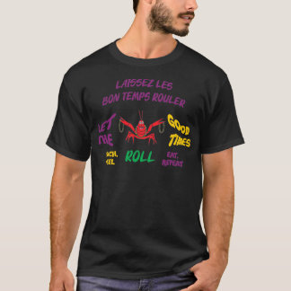 Let the good times roll Crawfish T-Shirt