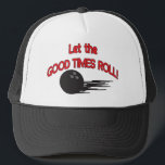 Let the Good Times Roll 🎳 | Funny Bowling Trucker Hat<br><div class="desc">Funny Bowling Hat. ⭐99% of my designs in my store are done in layers. This makes it easy for you to resize and move the graphics and text around so that it will fit each product perfectly. ⭐ (Please be sure to resize or move graphics if needed before ordering) You...</div>