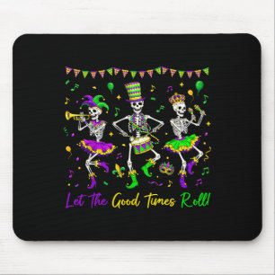 Let The Good Times Roll Funny Skeleton Mardi Gras Mouse Pad