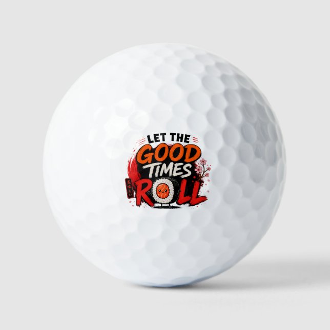 Let the good times roll  golf balls (Front)