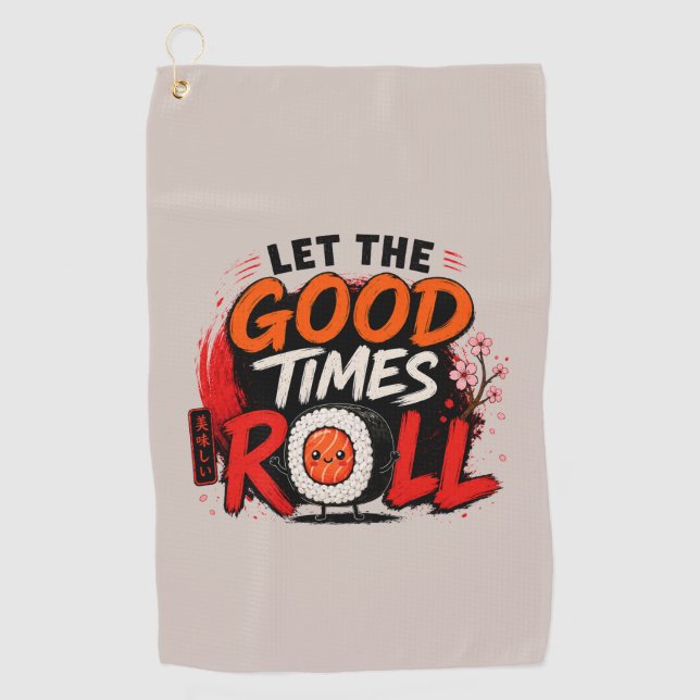 Let the good times roll  golf towel (Front)