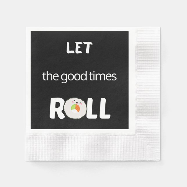 Let the good times roll in black           napkin (Front)