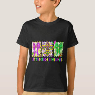Let the good times roll mardi gras coquette bow T-Shirt