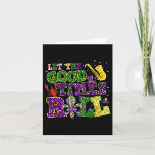 Let The Good Times Roll Mardi Gras Fat Tuesday New Card