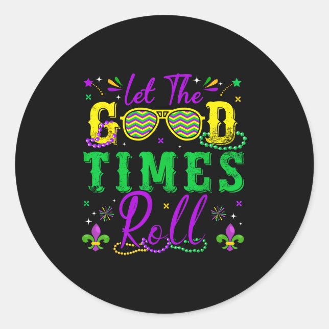 Let The Good Times Roll Mardi Gras New Orleans Men Classic Round Sticker (Front)