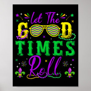 Let The Good Times Roll Mardi Gras New Orleans Men Poster