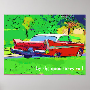 Let the good times roll poster