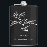 Let the Good Times Roll Retro Vintage Groomsmen  Hip Flask<br><div class="desc">This personalized flask makes a stylish vintage inspired groomsmen gift. Funky retro inspired font for "Let the Good Times Roll" in white on black background and your name and date of choice! Want more wedding items in this style? Check out the whole collection or drop me a message!</div>