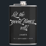 Let the Good Times Roll Retro Vintage Groomsmen  Hip Flask<br><div class="desc">This personalized flask makes a stylish vintage inspired groomsmen gift. Funky retro inspired font for "Let the Good Times Roll" in white on black background and your name and date of choice! Want more wedding items in this style? Check out the whole collection or drop me a message!</div>