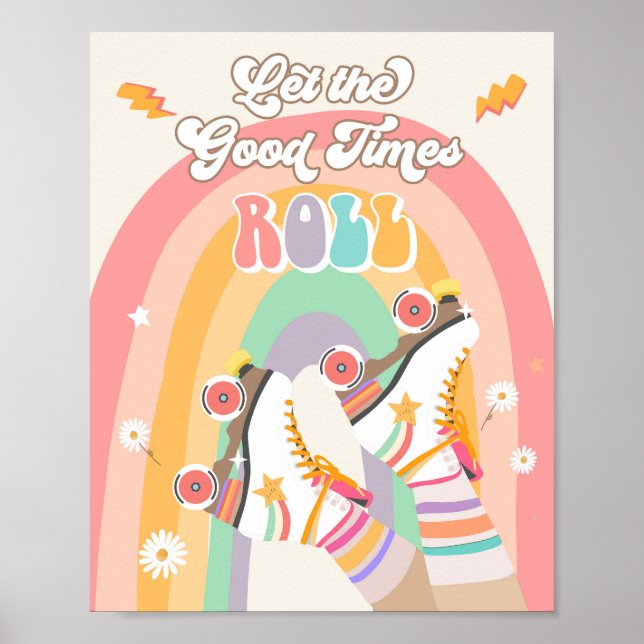 Let the Good Times Roll Roller Skate Skating Retro Poster (Front)