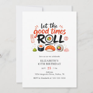 Let The Good Times Roll Sushi Party Birthday  Invitation
