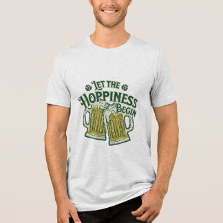 Let the Hoppiness Begin Funny St. Patrick’s Day Tri-Blend Shirt
