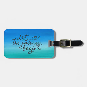 Let the Journey Begin Luggage Tag Blue