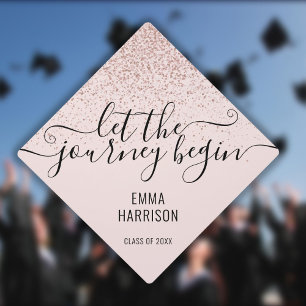 Let The Journey Begin Pink Rose Gold Glitter Graduation Cap Topper