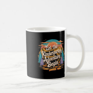 Let The Kindergarten Adventure Begin 1st Day Back Coffee Mug