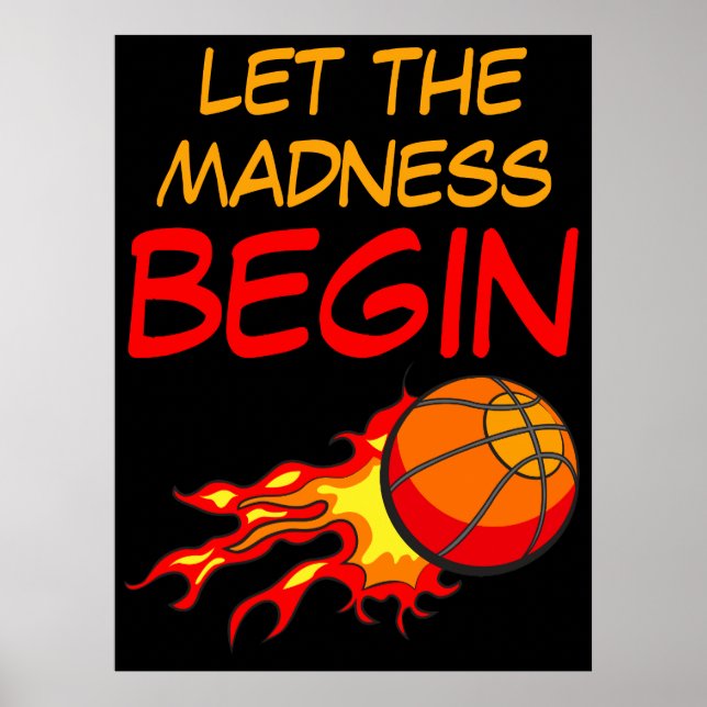 Let the Madness Begin, Basketball Ball in Flames Poster (Front)