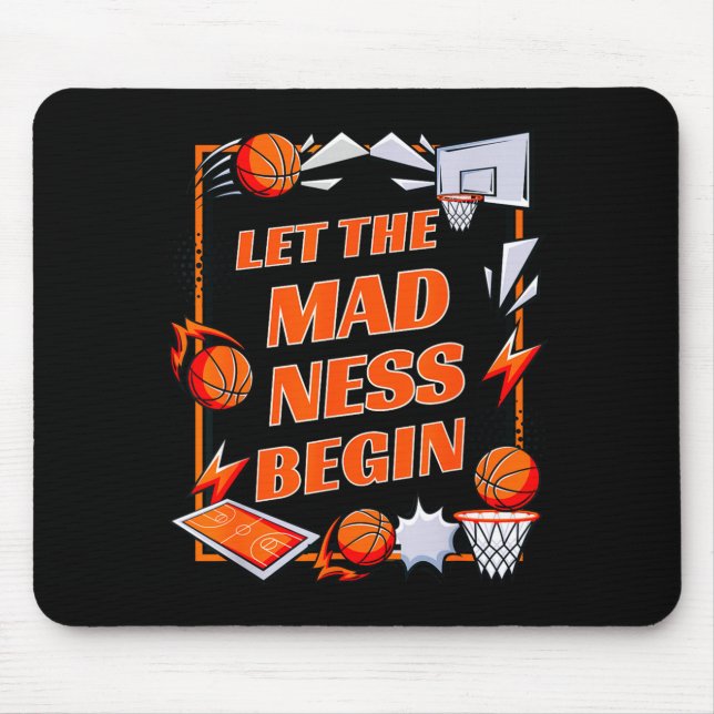 Let the madness begin  mouse pad (Front)