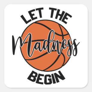 Let The Madness Begin Shirt Print Square Sticker